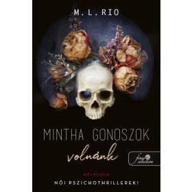 Mintha gonoszok volnánk