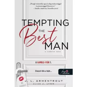 Tempting the best man - A csábító tanú (A Gamble - fiúk 1.) - Önállóan is olvasható!