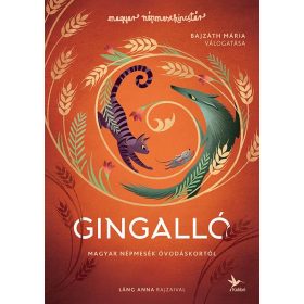 Gingalló - Magyar népmesék óvodáskortól