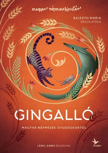 Gingalló - Magyar népmesék óvodáskortól
