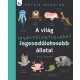 A világ legértelmetlenebb állatai