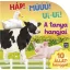 A tanya hangjai - Háp! Muú! Ui-ui!