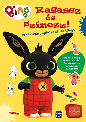 Bing - Ragassz és színezz! - Matricás foglalkoztatókönyv