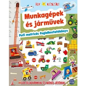 Így készül! Munkagépek és járművek