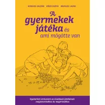 A gyermekek játéka és ami mögötte van