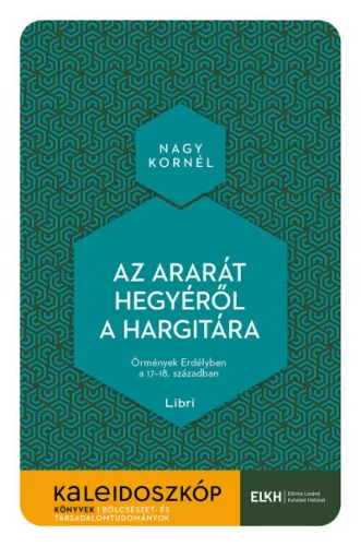Az Ararát hegyéről a Hargitára - Örmények Erdélyben a 17-18. században