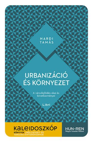 Urbanizáció és környezet - A városfejlődés okai és következményei