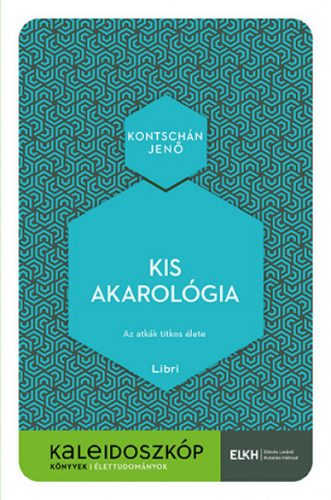 Kis akarológia - Az atkák titkos élete