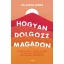 Hogyan dolgozz magadon