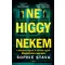Ne higgy nekem