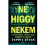 Ne higgy nekem