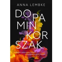 Dopaminkorszak – Hogyan találjunk egyensúlyt a függőségekre épülő világban