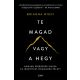 Te magad vagy a hegy