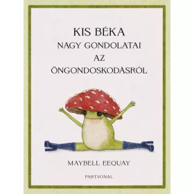 Kis béka nagy gondolatai az öngondoskodásról