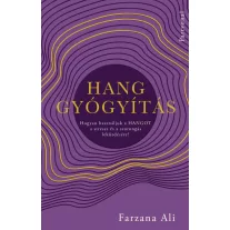 Hanggyógyítás - Hogyan használjuk a hangot a stressz és a szorongás leküzdésére?