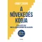 A növekedés kódja - Értékesíts úgy, mint a legsikeresebb vállalkozók