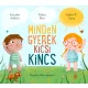 Minden gyerek kicsi kincs