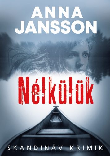 Nélkülük - Skandináv krimik