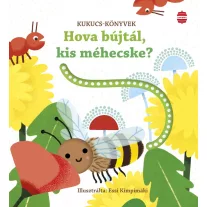 Hova bújtál, kis méhecske?