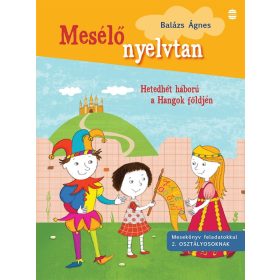 Mesélő nyelvtan - Mesekönyv feladatokkal 2. osztályosoknak