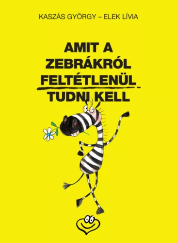 Amit a zebrákról feltétlenül tudni kell