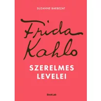 Frida Kahlo szerelmes levelei