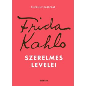 Frida Kahlo szerelmes levelei