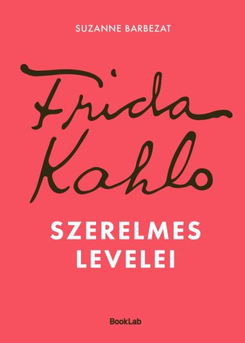 Frida Kahlo szerelmes levelei