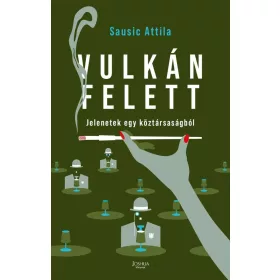 Vulkán felett - Jelenetek egy köztársaságból