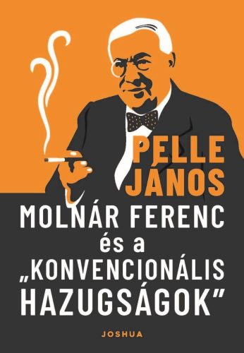 Molnár Ferenc és a „konvencionális hazugságok”