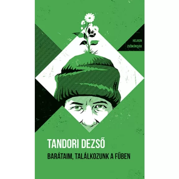 Barátaim, találkozunk a fűben - Helikon Zsebkönyvek 145. Barátaim, találkozunk a fűben - Helikon Zsebkönyvek 145.