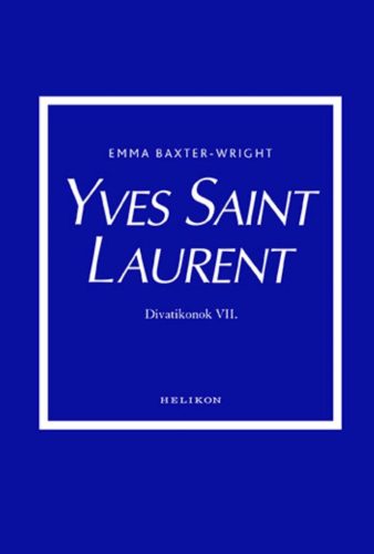 Yves Saint Laurent - Divatikonok VI.