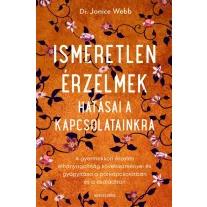 Ismeretlen érzelmek hatásai a kapcsolatainkra