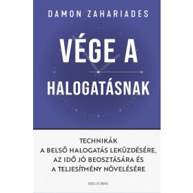 Vége a halogatásnak - Technikák a belső halogatás leküzdésére