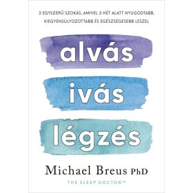 Alvás, ivás, légzés