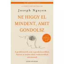 Ne higgy el mindent, amit gondolsz    BŐVÍTETT KIADÁS