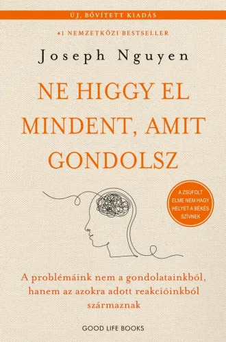 Ne higgy el mindent, amit gondolsz    BŐVÍTETT KIADÁS