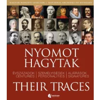 Nyomot hagytak - Évszázadok, személyiségek, aláírások