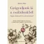 Gyógyuljunk ki a családunkból - Hogyan dolgozzuk fel a múlt gyötrelmeit?