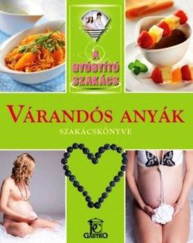 Várandós anyák szakácskönyve