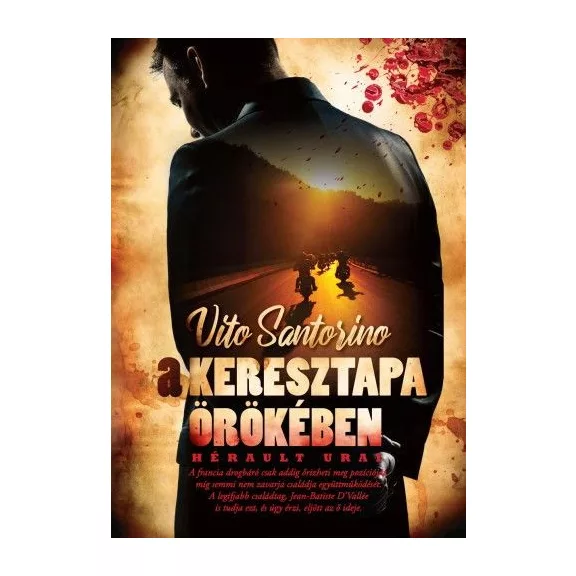 A Keresztapa örökében: Hérault urai A Keresztapa örökében: Hérault urai