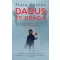 Dadus, Te drága
