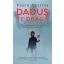 Dadus, Te drága