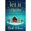 Let It Snow - Szerelem karácsonyra - Éldekorált kiadás