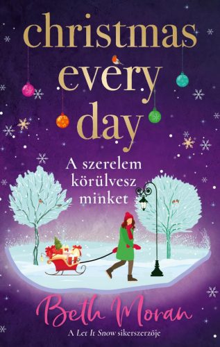 Christmas Every Day – A szerelem körülvesz minket - Élfestett kiadás