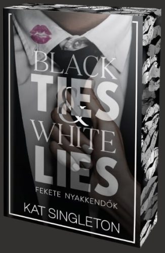 Black Ties & White Lies – Fekete nyakkendők - Élfestett kiadás