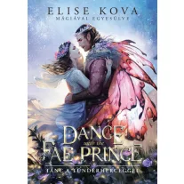 A Dance With The Fae Prince – Tánc a Tündérherceggel - Éldekorált kiadás