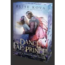 A Dance With The Fae Prince – Tánc a Tündérherceggel - Éldekorált kiadás