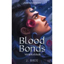 Blood Bonds – Vérkötelékek - Élfestett kiadás
