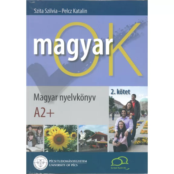 Magyar ok a2+ 2. kötet - Magyar nyelvkönyv+munkafüzet Magyar ok a2+ 2. kötet - Magyar nyelvkönyv+munkafüzet